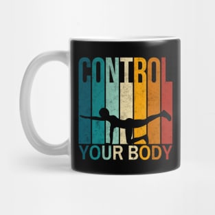 Control Your Body - Pilates Lover - I Love Pilates Mug